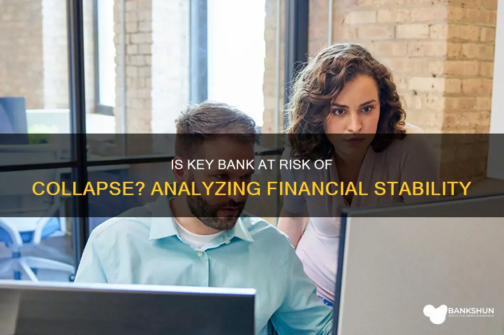 is key bank in danger of failing