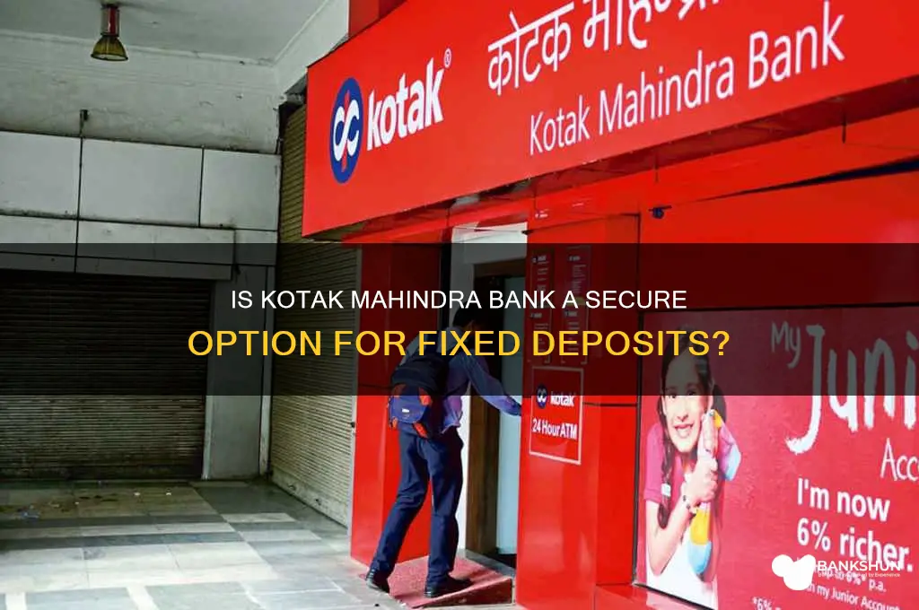 is kotak mahindra bank safe for fd