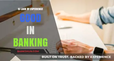 Is Inexperience an Asset in Banking? Exploring the Pros and Cons