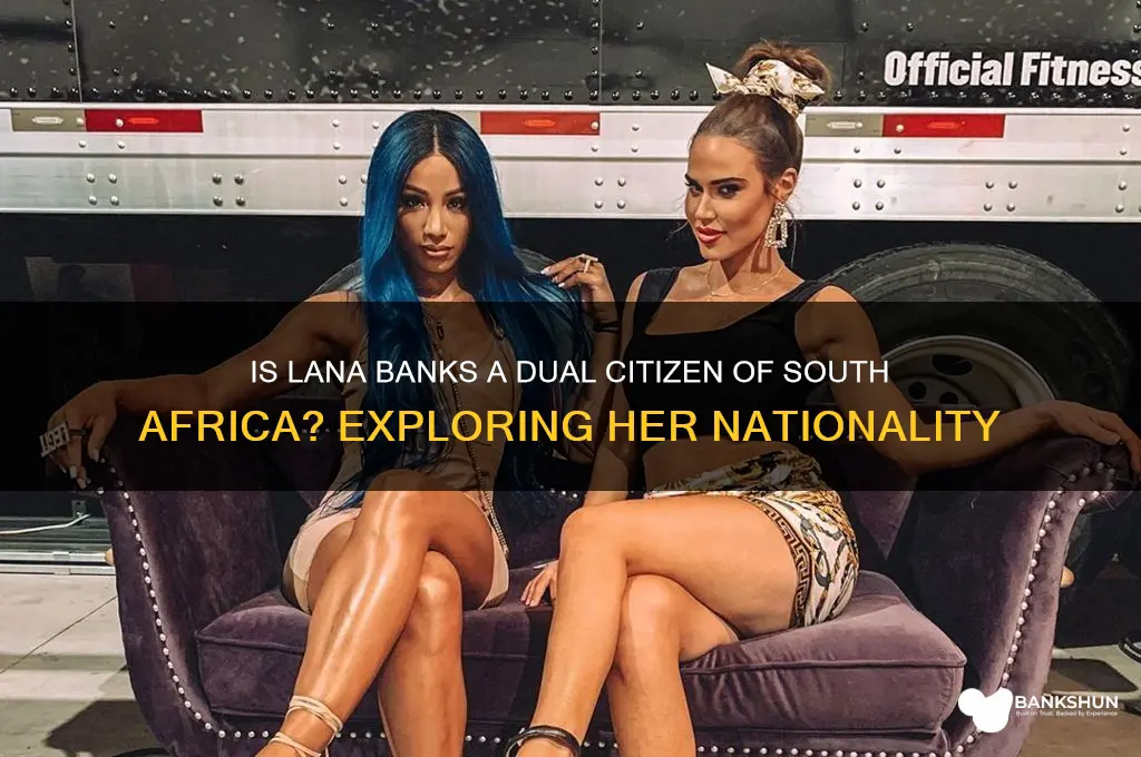 is lana banks dual citizen south africa