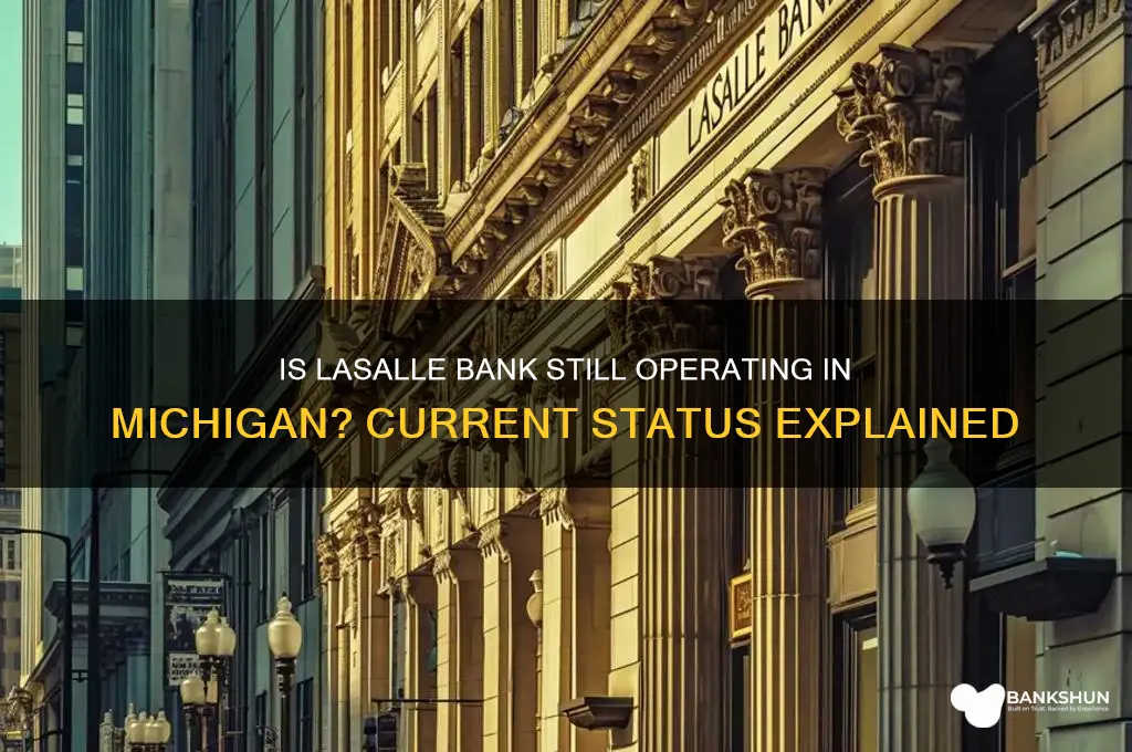 is lasalle bank still opetating in michigan
