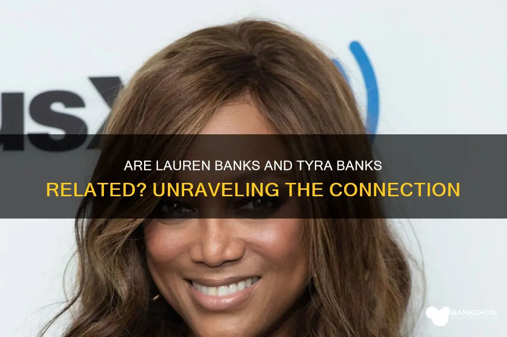 is lauren banks related to tyra banks