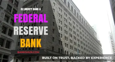 Is Liberty Bank a Federal Reserve Bank? Unraveling the Truth