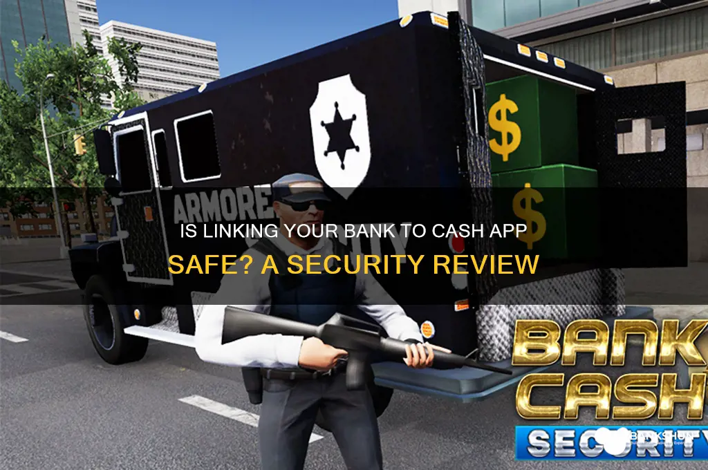 is linking bank to cash app safe