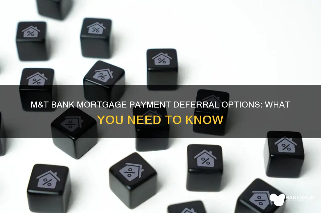 is m&t bank deferring mortgage payments