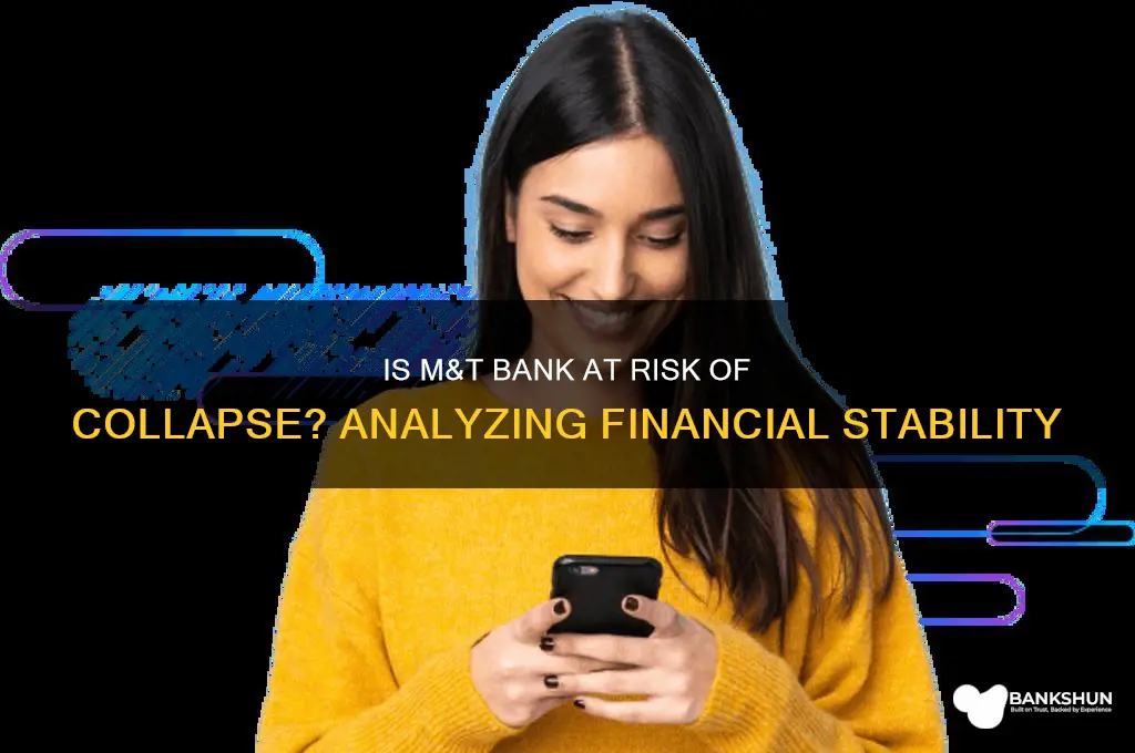 is m&t bank going to collapse