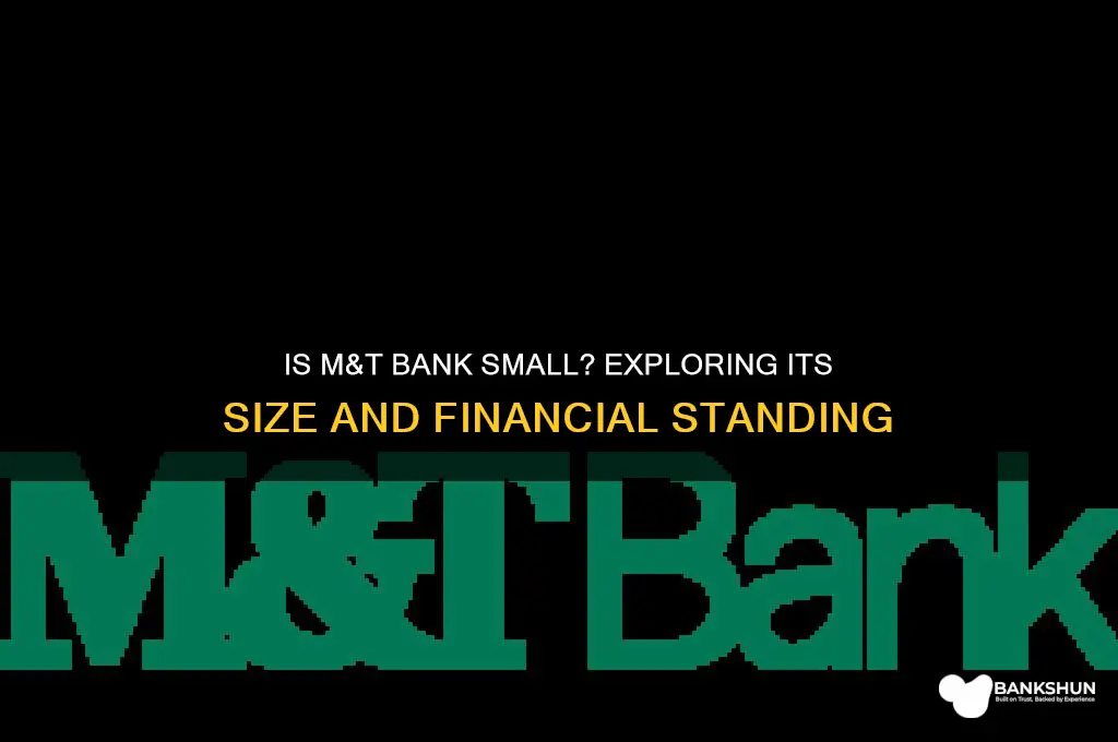 is m & t bank a small bank