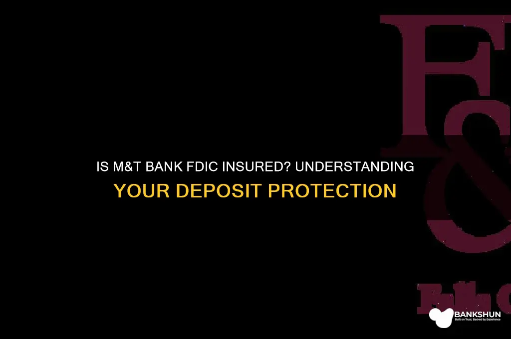is m and t bank fdic insured