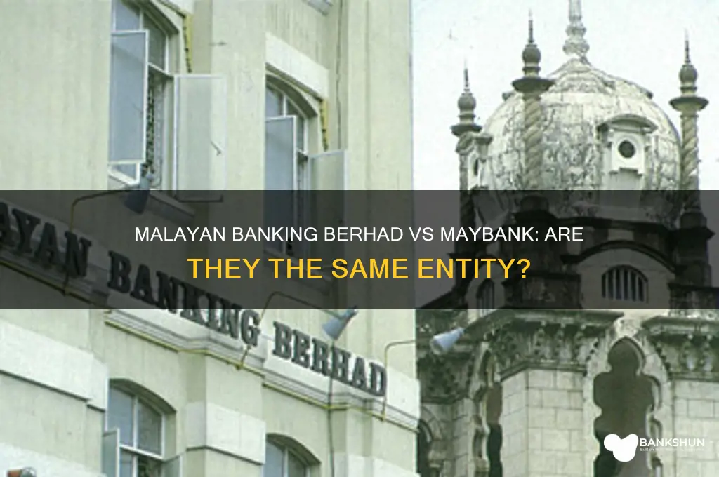 is malayan banking berhad same as maybank