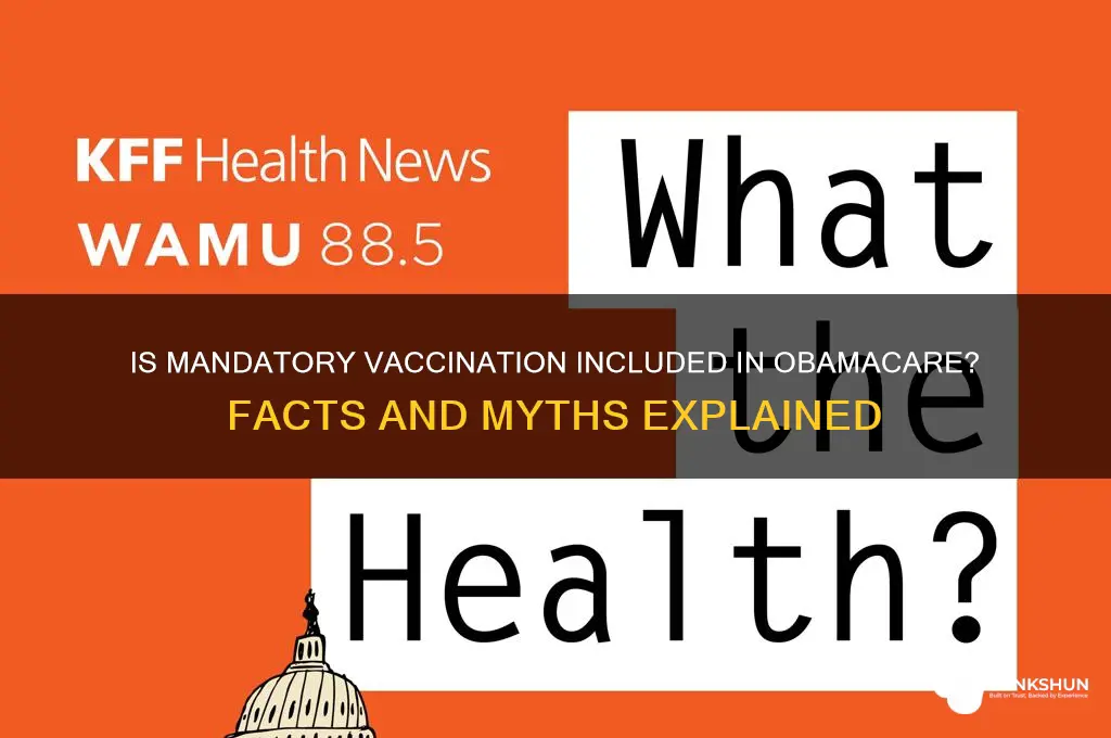is mandatory vaccination a part of obamacare