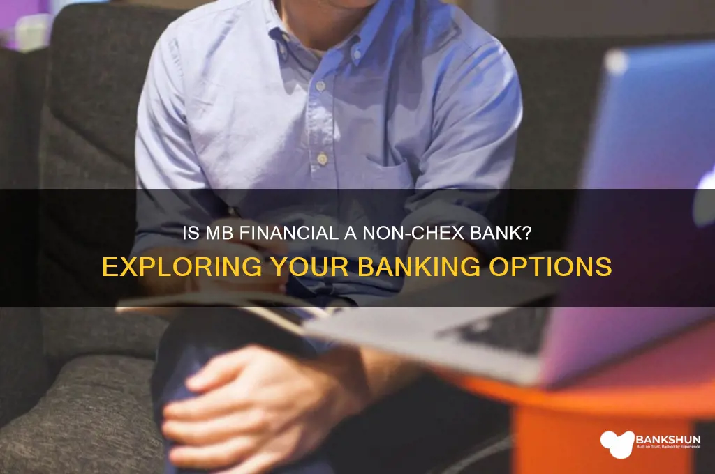 is mb financial a non chex bank