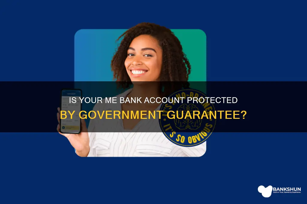 is me bank covered by government guaranteed