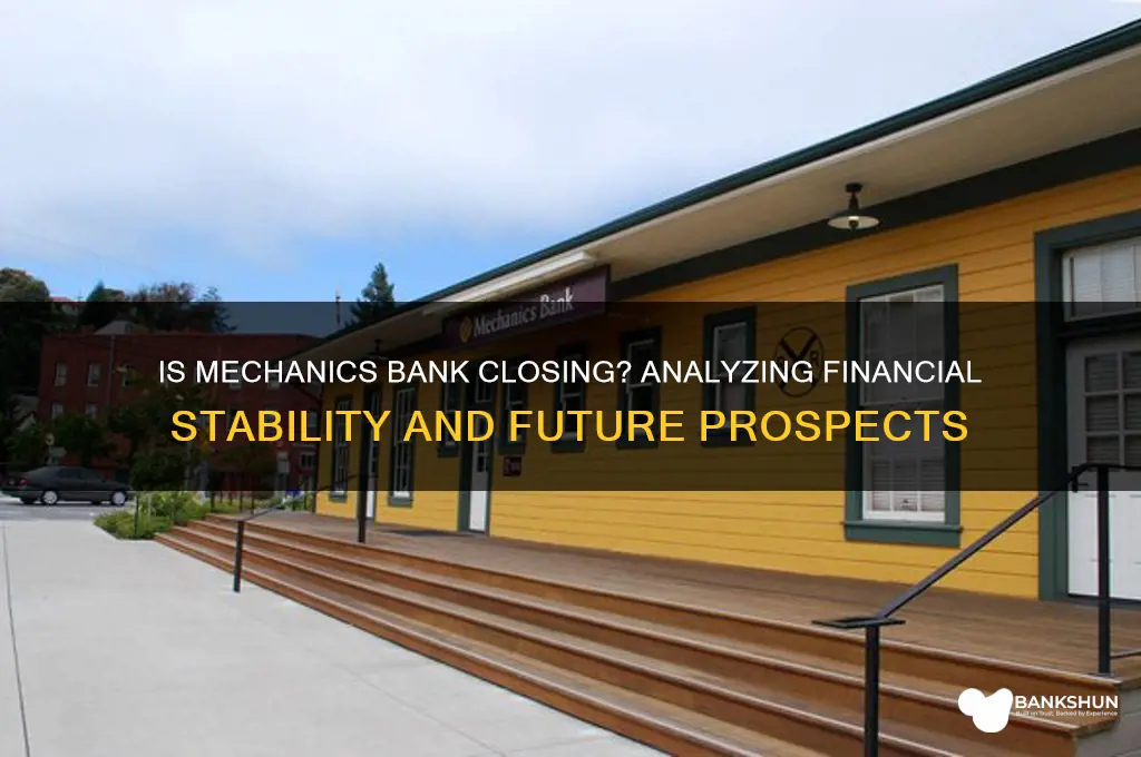 is mechanics bank going out of business