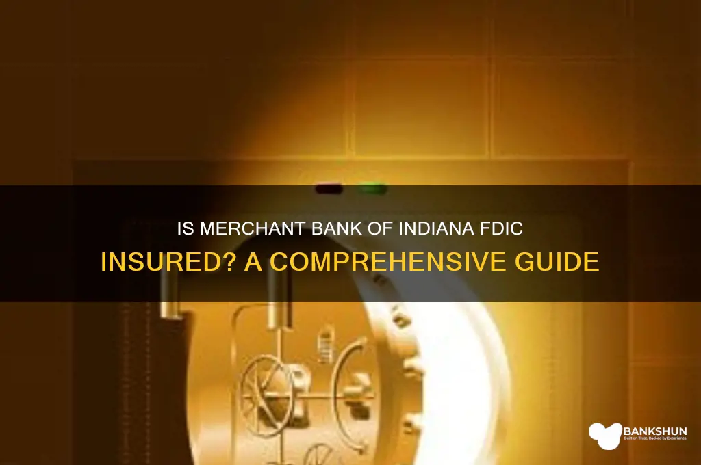 is merchant bank of indiana fdic insured