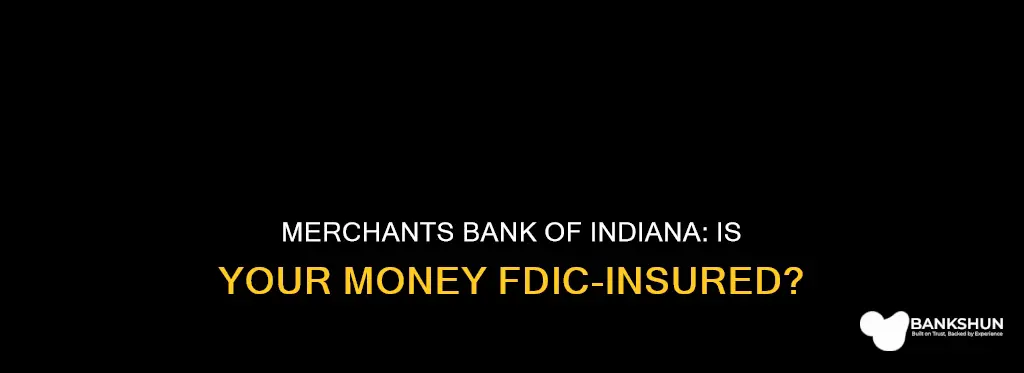 is merchants bank of indiana fdic insured