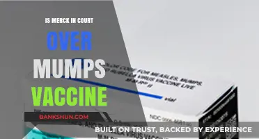 Merck Faces Legal Battle Over Mumps Vaccine Efficacy Claims