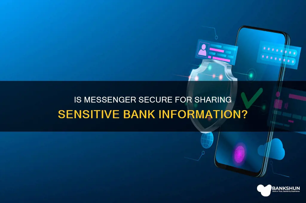 is messenger safe to send bank details