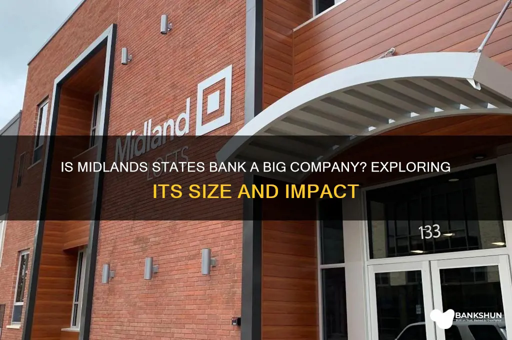 is midlands states bank a big company