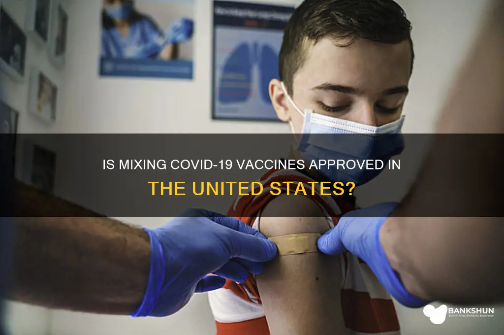 is mixing vaccines approved in the us