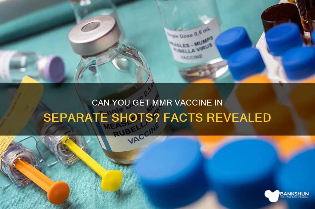 is mmr vaccine available in separate shots