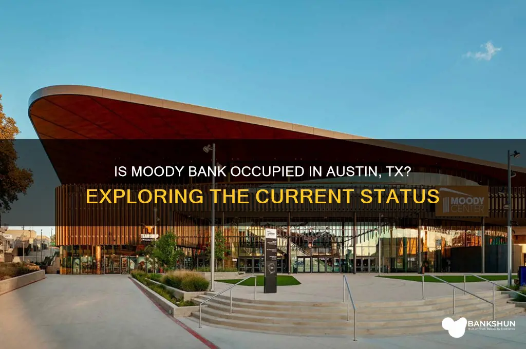 is moody bank occupied in austin tx