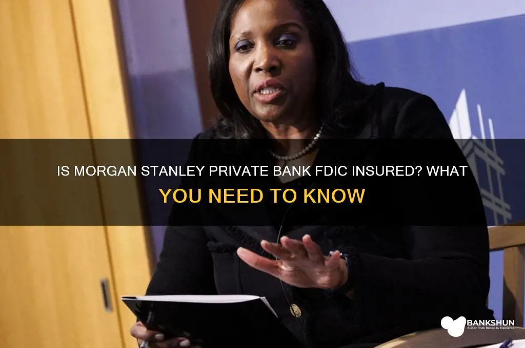 is morgan stanley private bank fdic insured