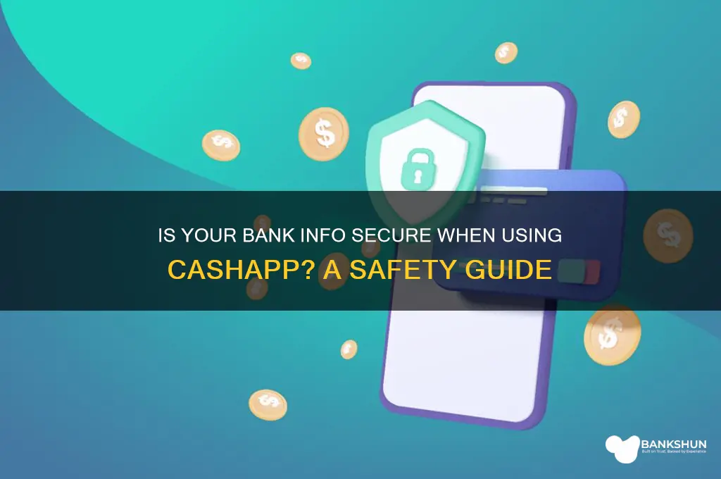 is my bank info safe from cashapp