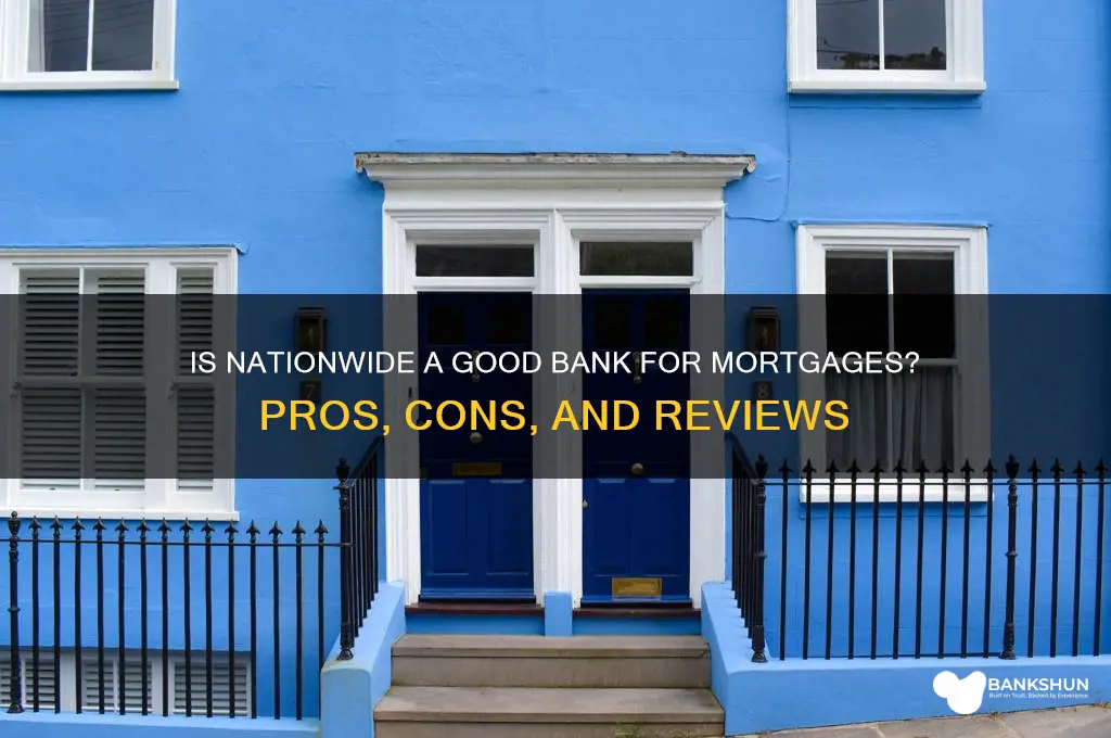 is nationwide a good bank for mortgages