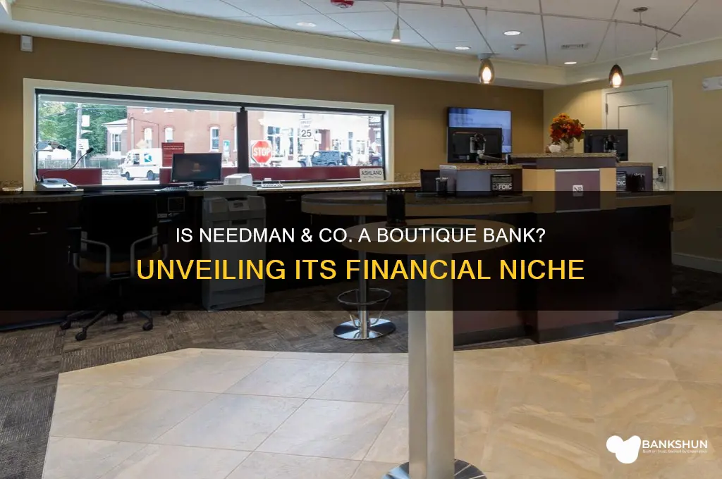 is needman and co a boutique bank