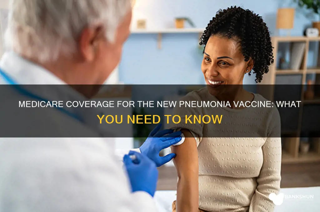 is new pneumonia vaccine covered by medicare