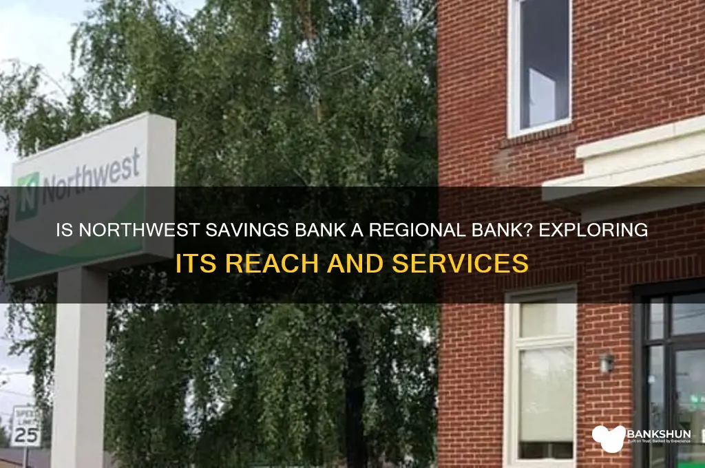 is northwest savings bank a regional bank