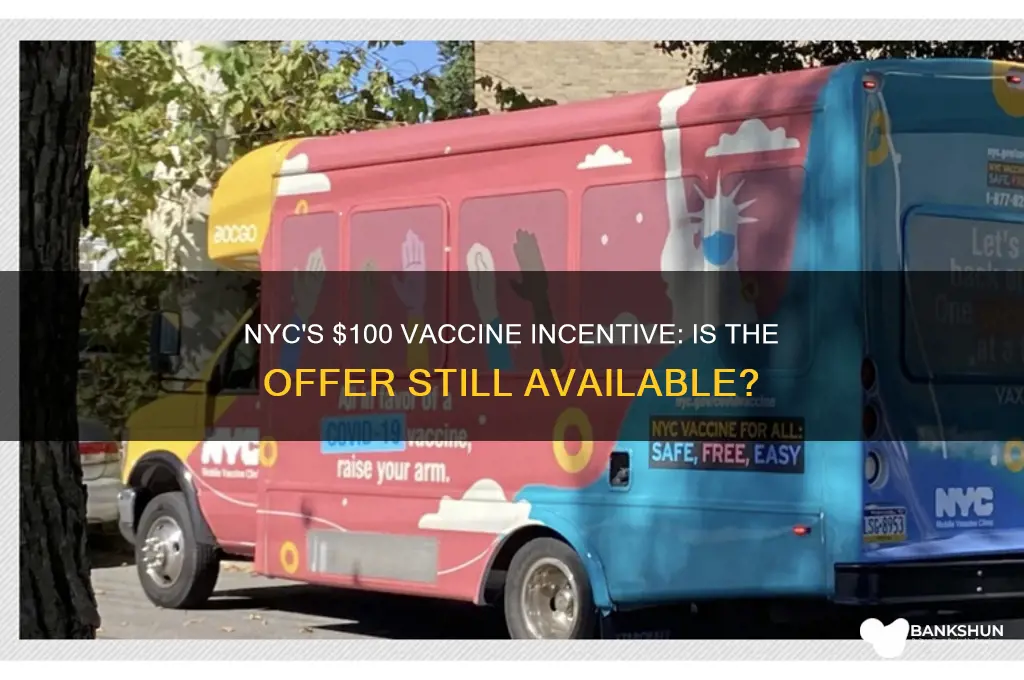 is nyc still giving $100 for vaccine