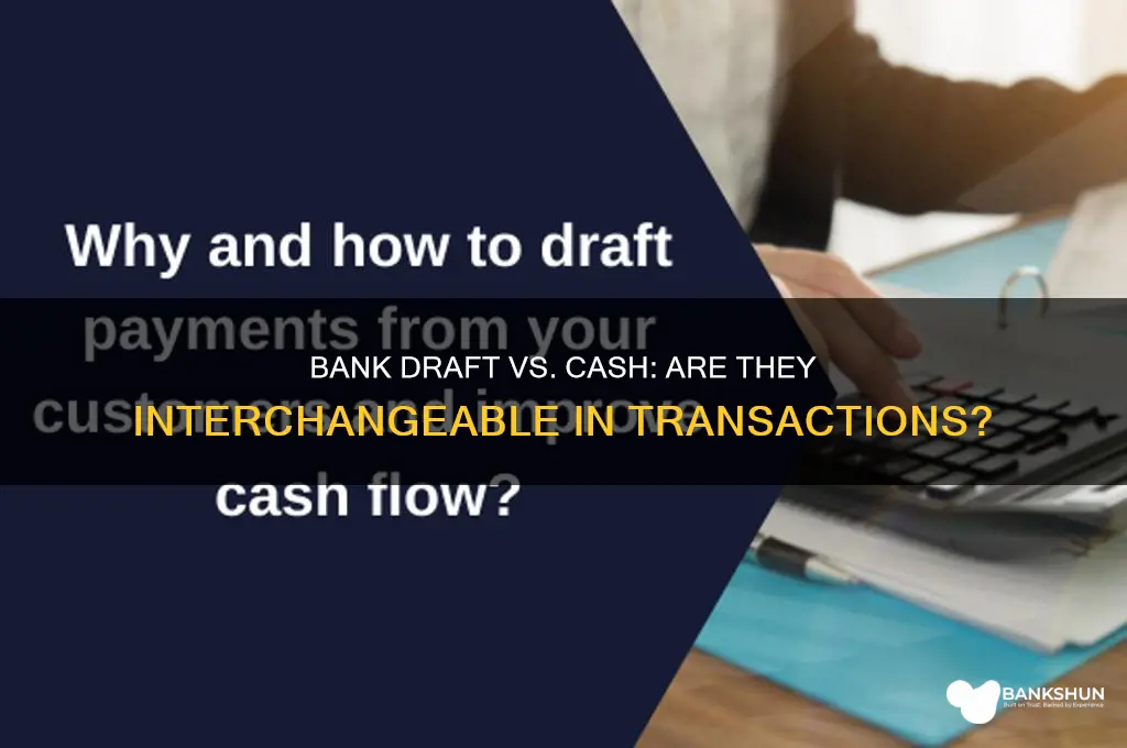 is obtaining bank draft same as cash