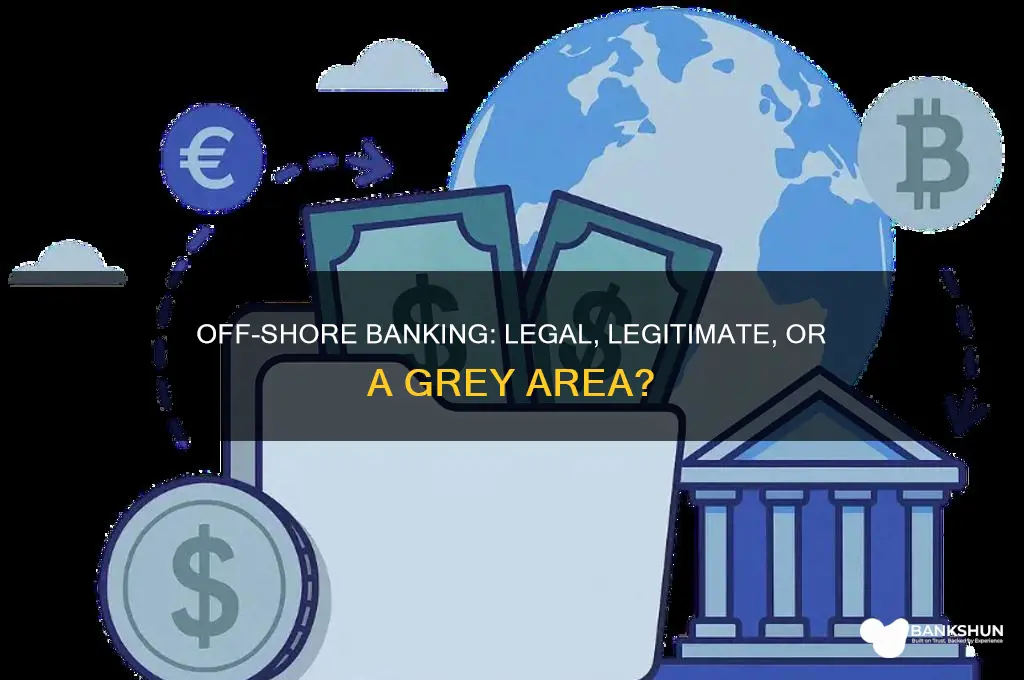 is off-shore banking legal and legitimate