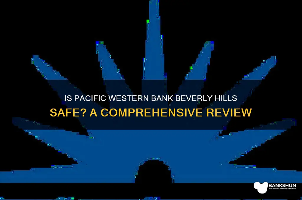 is pacific western bank beverly hills safe