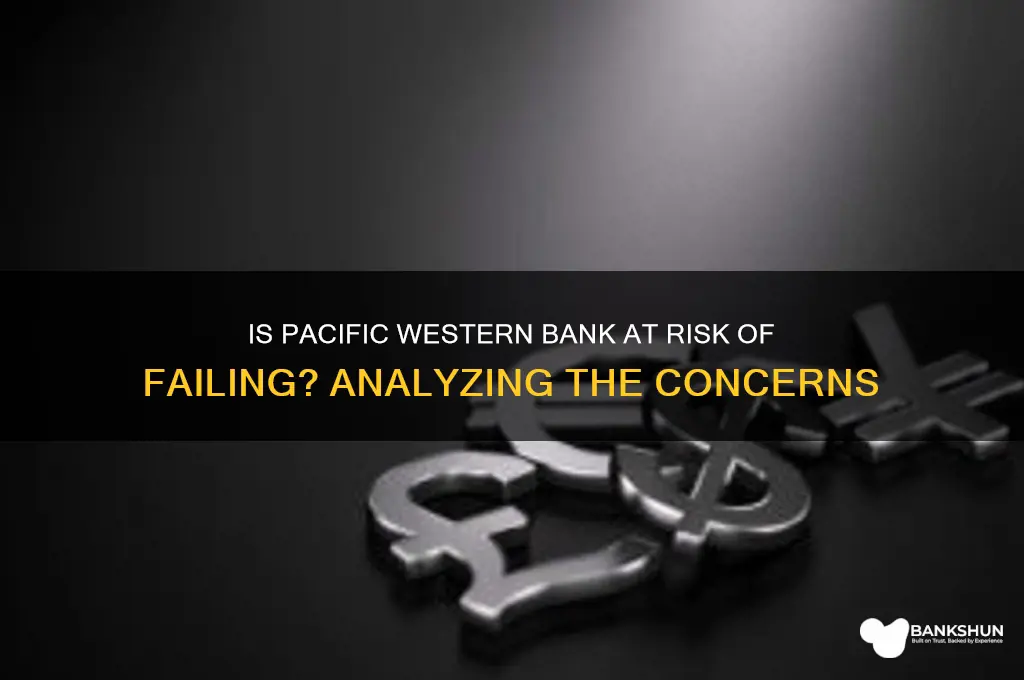 is pacific western bank going to fail