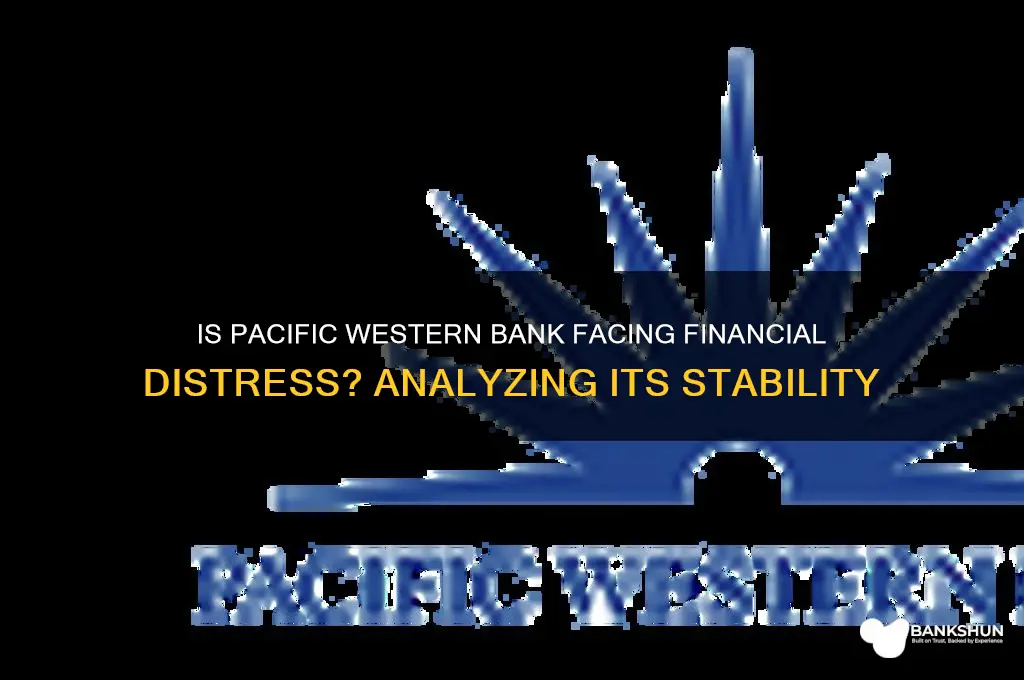 is pacific western bank in financial trouble
