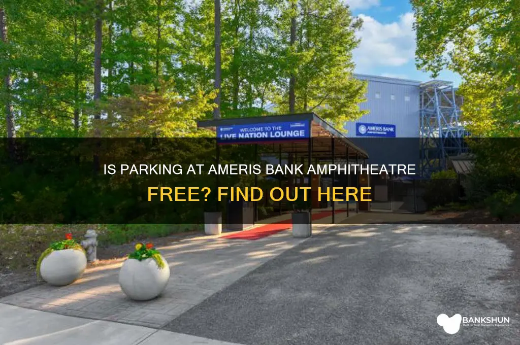 is parking at ameris bank amphitheatre free