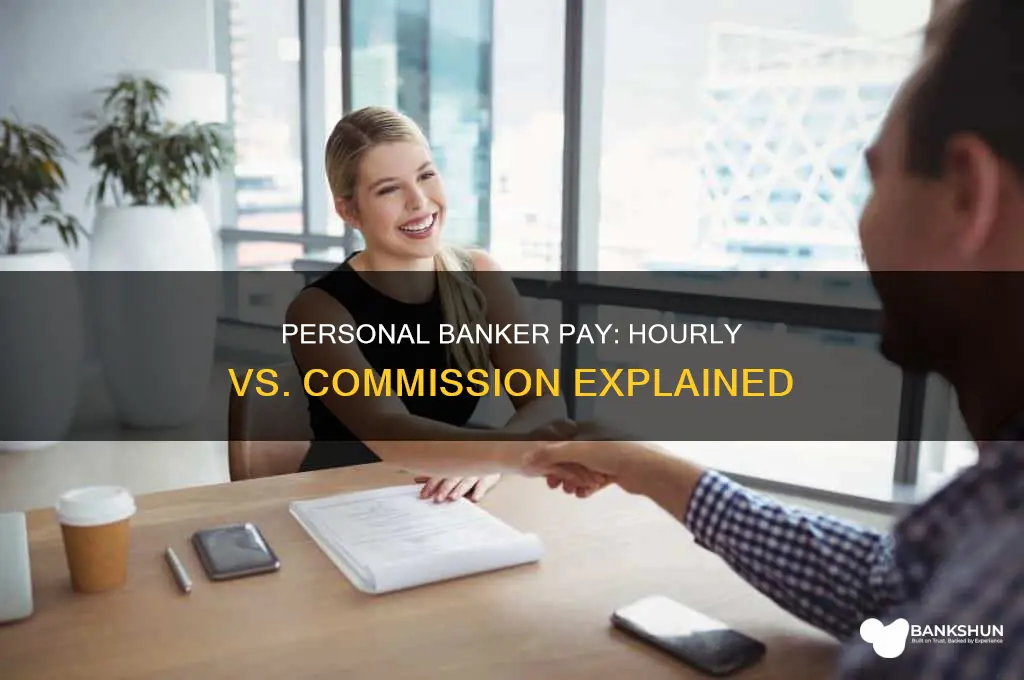 is personal banker hourly or commision pay