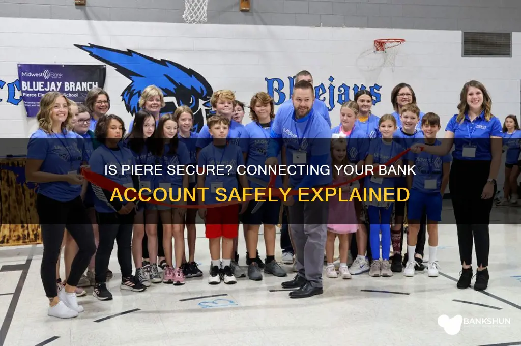 is piere safe to connect my bank