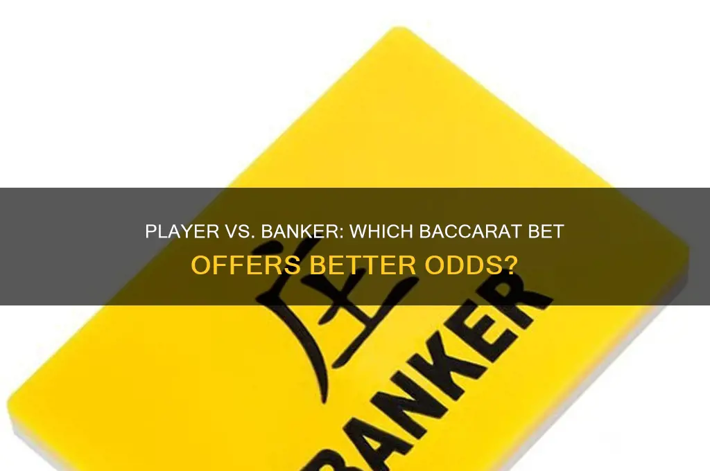 is player or banker better in baccarat