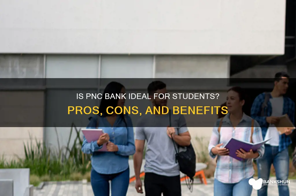 is pnc a good bank for students