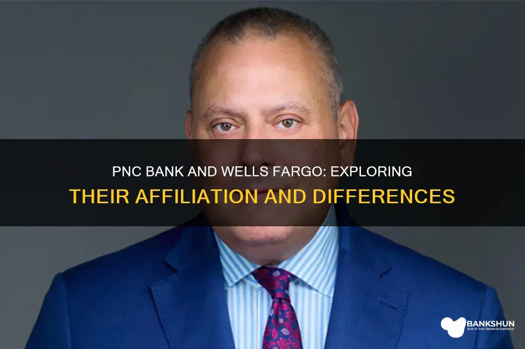 is pnc bank affiliated with wells fargo