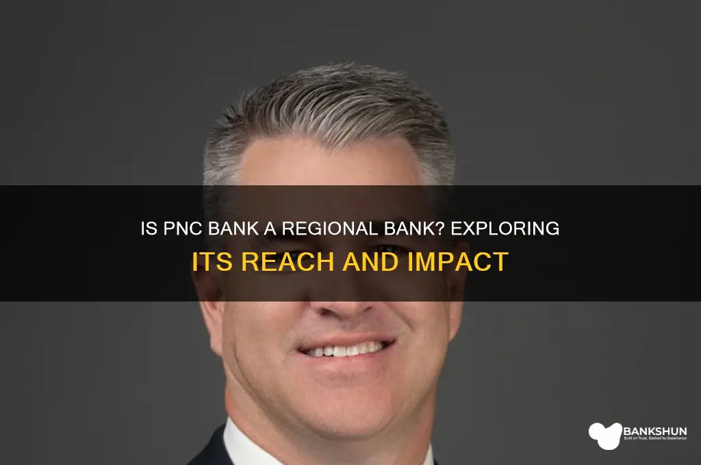 is pnc bank considered a regional bank