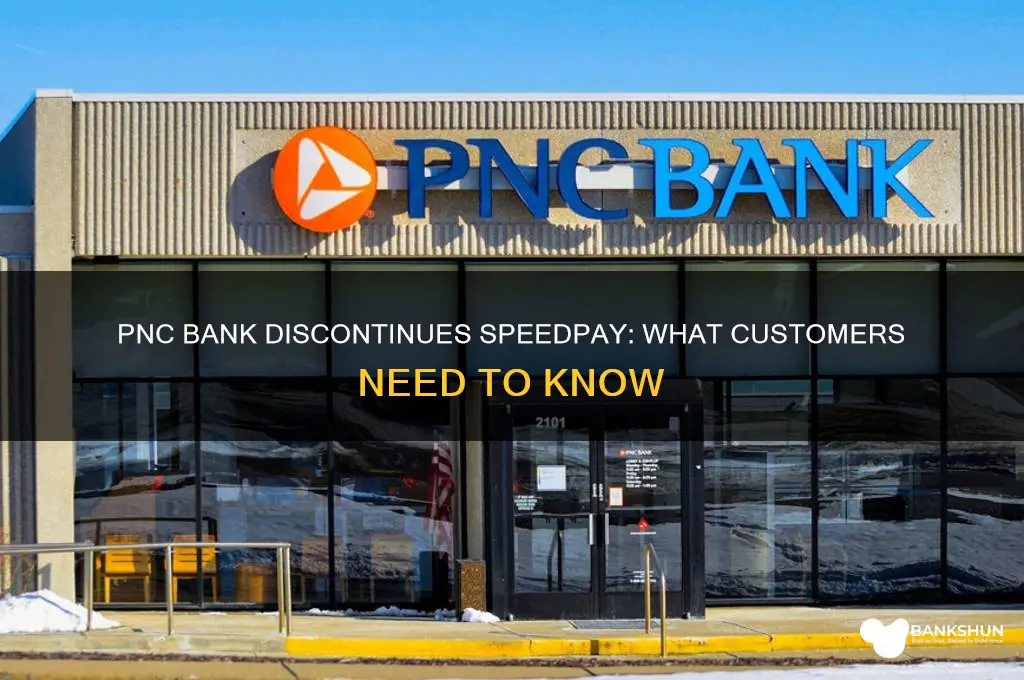 is pnc bank no longer allowing speedpay