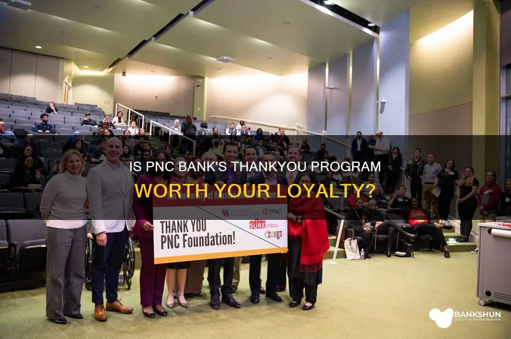 is pnc bank thankyou program worth it