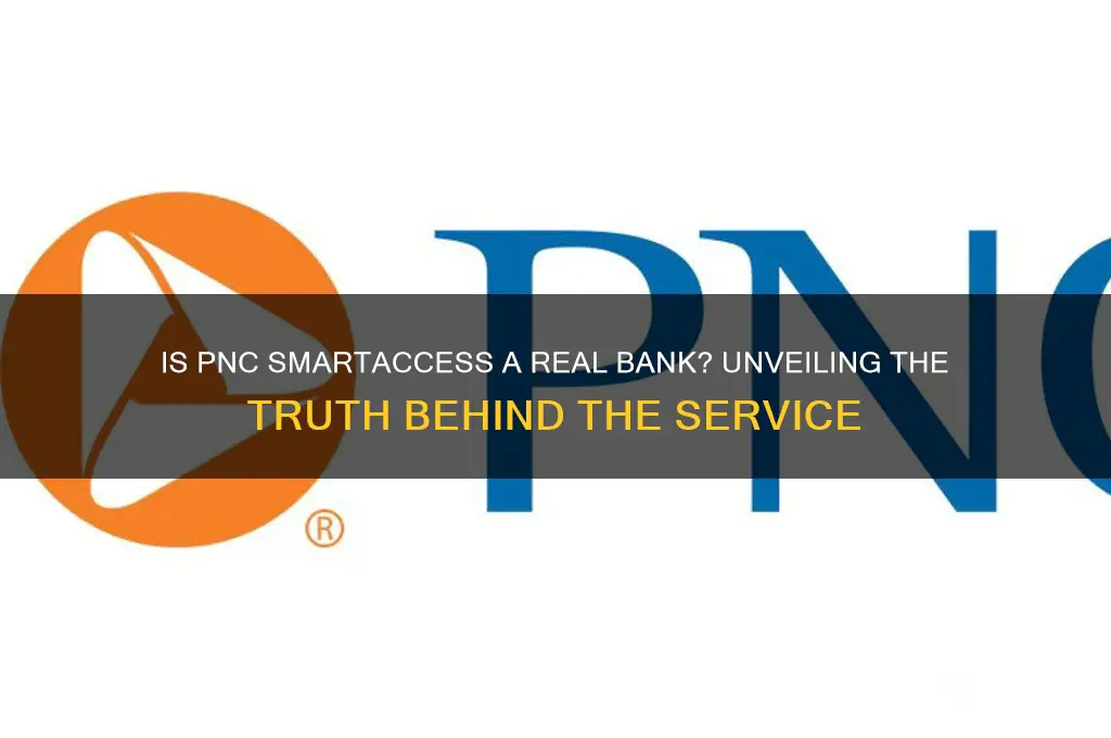is pnc smart access a real bank