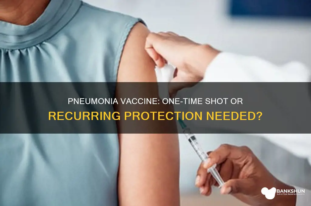 is pneumonia vaccine a one time shot