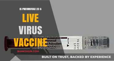 Pneumovax 23: Understanding Its Live Virus Vaccine Status