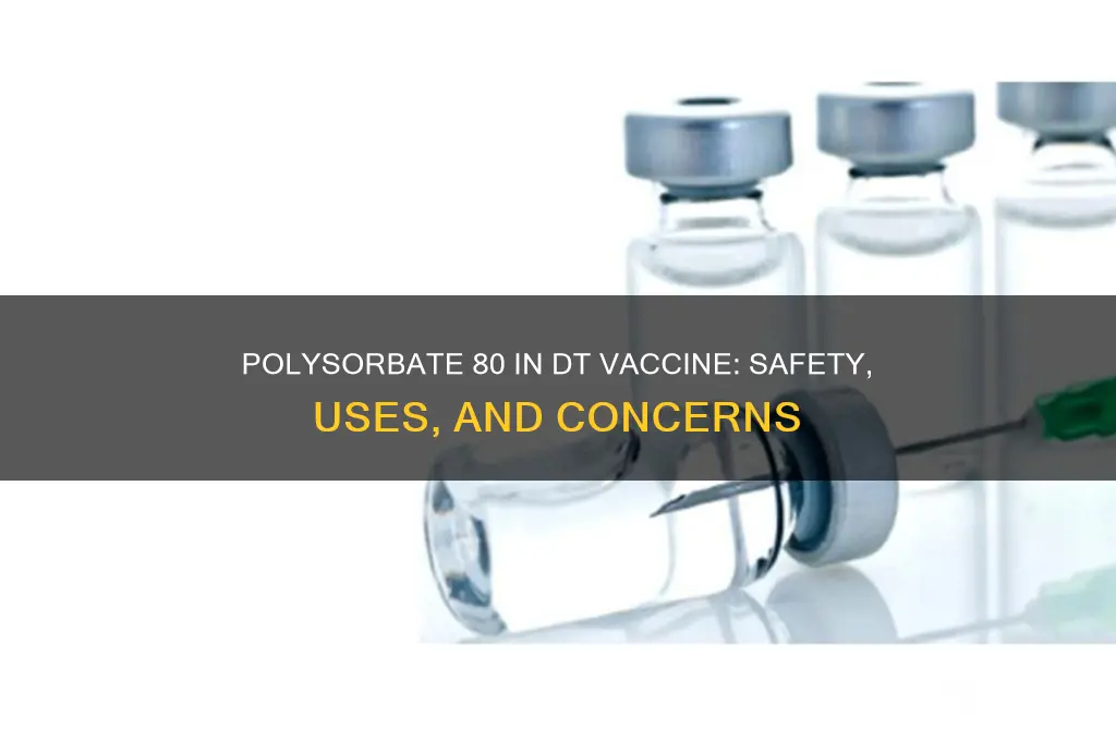 is polysorbate 80 in the dt vaccine